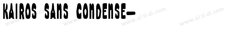Kairos Sans Condense字体转换